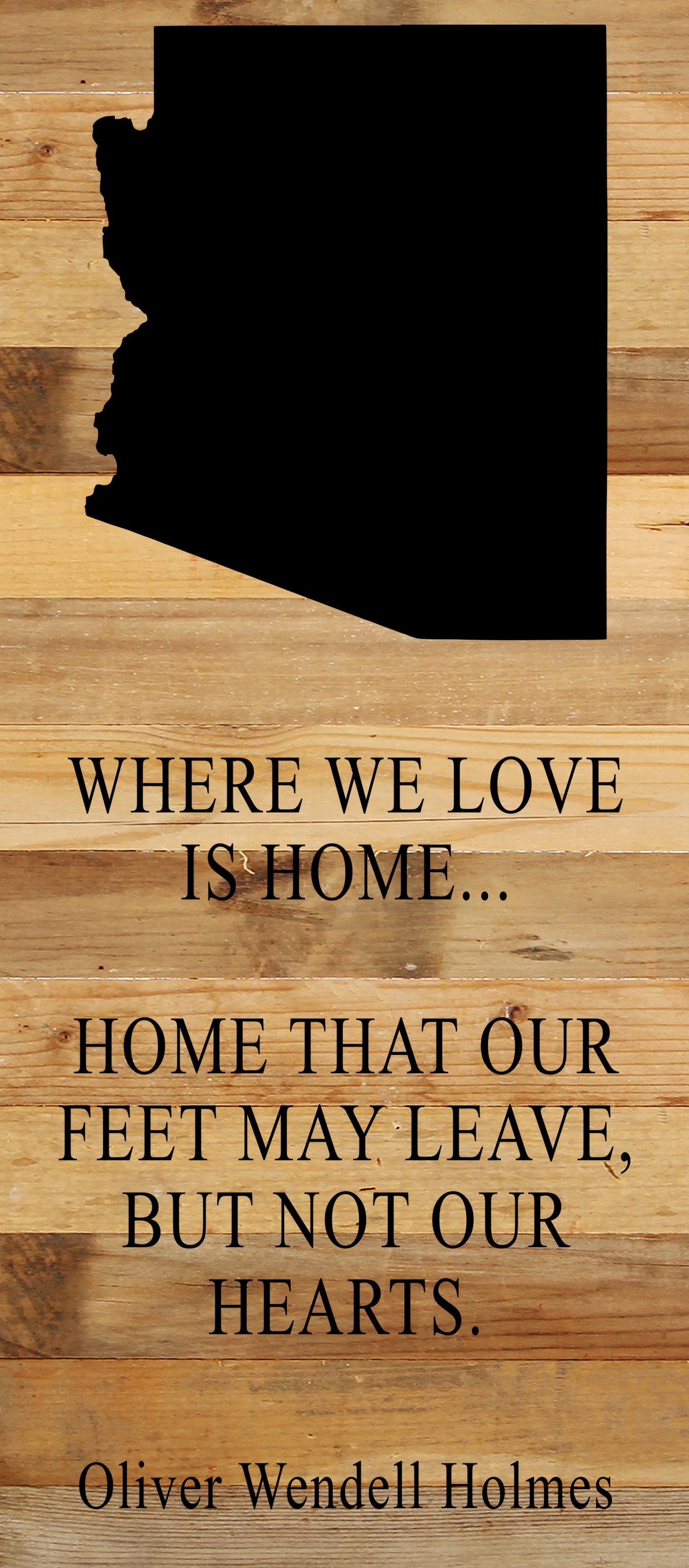 Where we love is home home that our feet may leave, but not our hearts. Oliver Wendell Holmes / 6"x14" Natural or Red Reclaimed Wood Sign