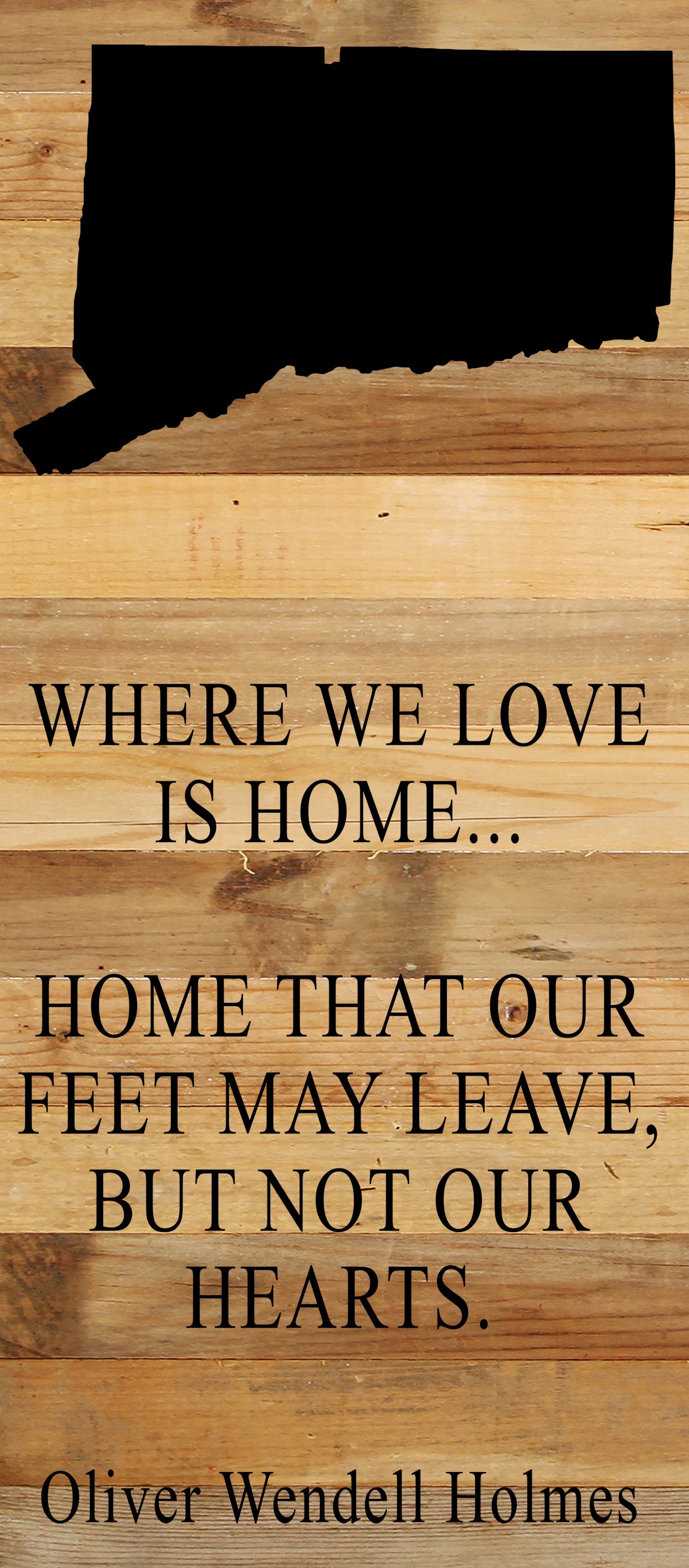 Where we love is home home that our feet may leave, but not our hearts. Oliver Wendell Holmes / 6"x14" Natural or Red Reclaimed Wood Sign
