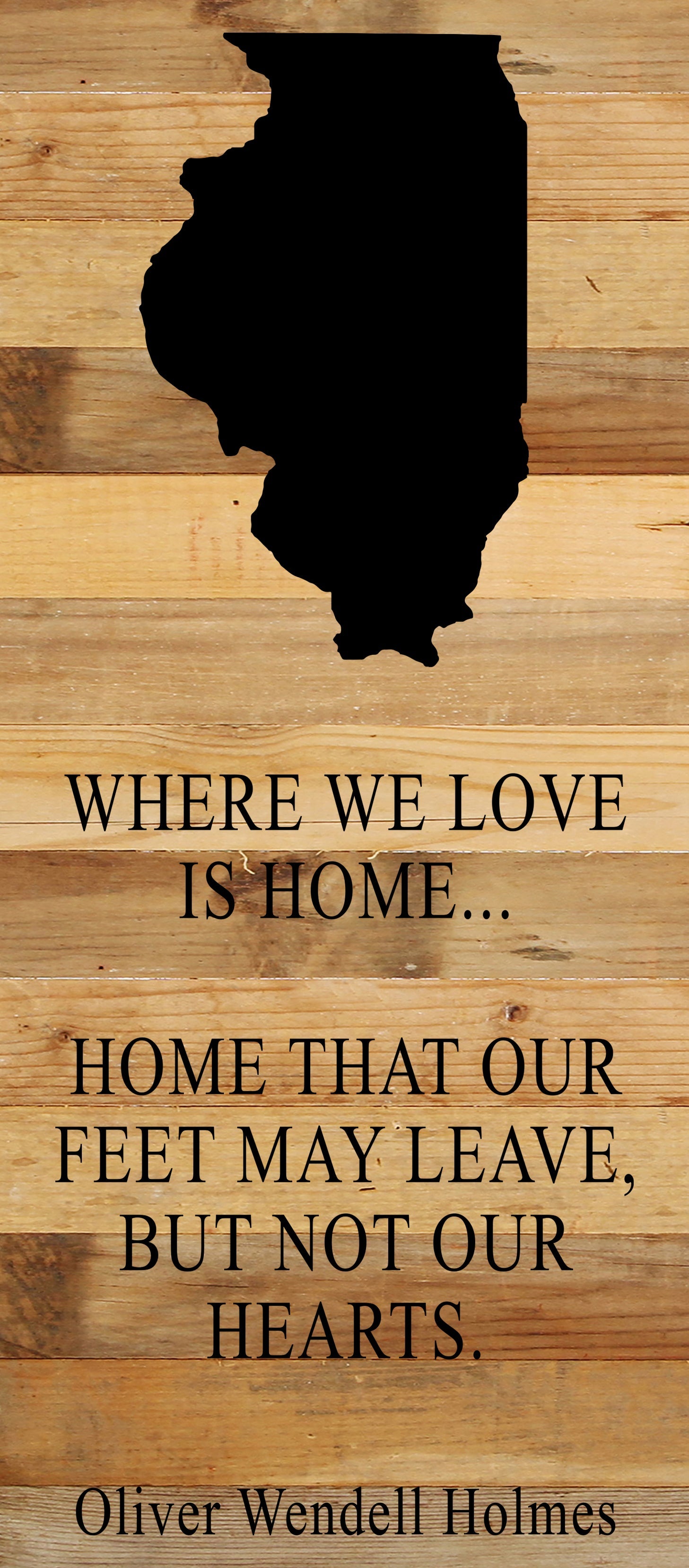 Where we love is home home that our feet may leave, but not our hearts. Oliver Wendell Holmes / 6"x14" Natural or Red Reclaimed Wood Sign