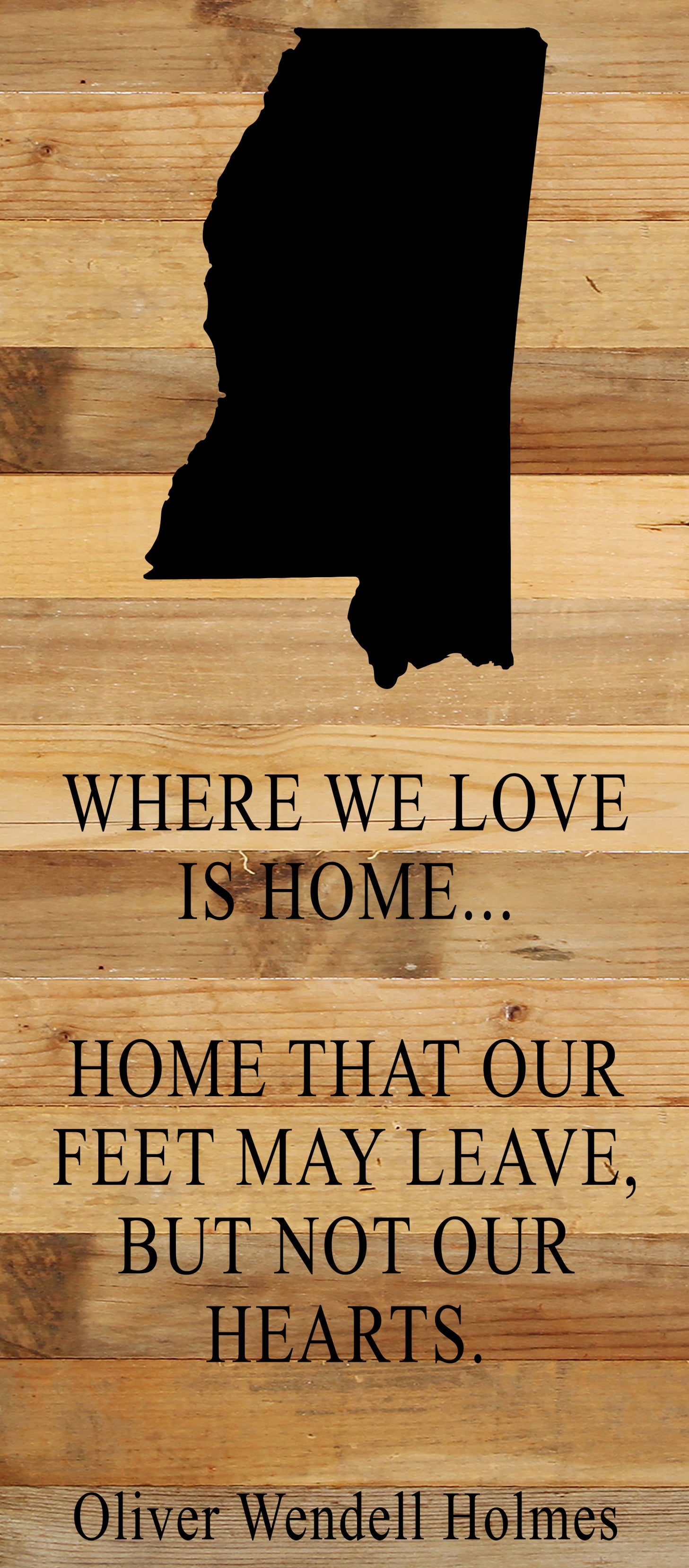 Where we love is home home that our feet may leave, but not our hearts. Oliver Wendell Holmes / 6"x14" Natural or Red Reclaimed Wood Sign