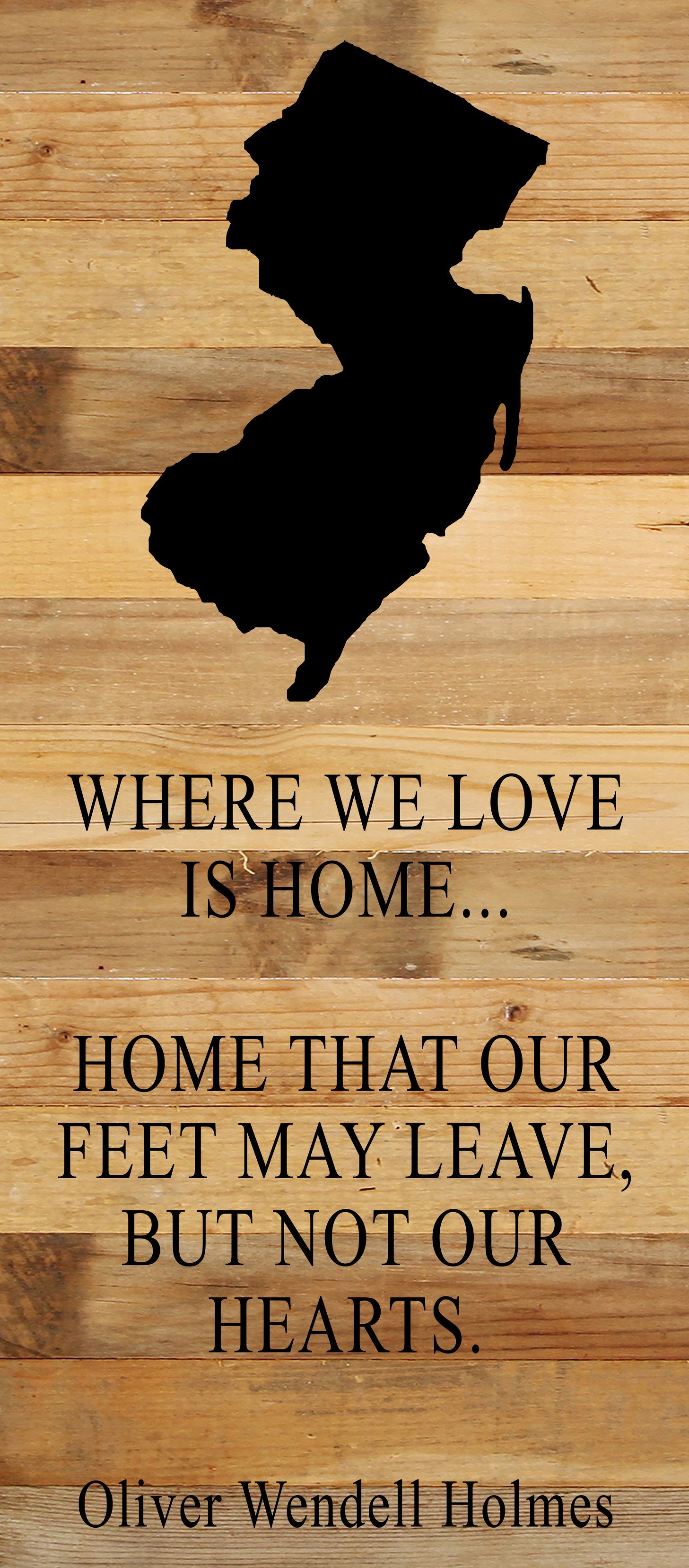 Where we love is home home that our feet may leave, but not our hearts. Oliver Wendell Holmes / 6"x14" Natural or Red Reclaimed Wood Sign
