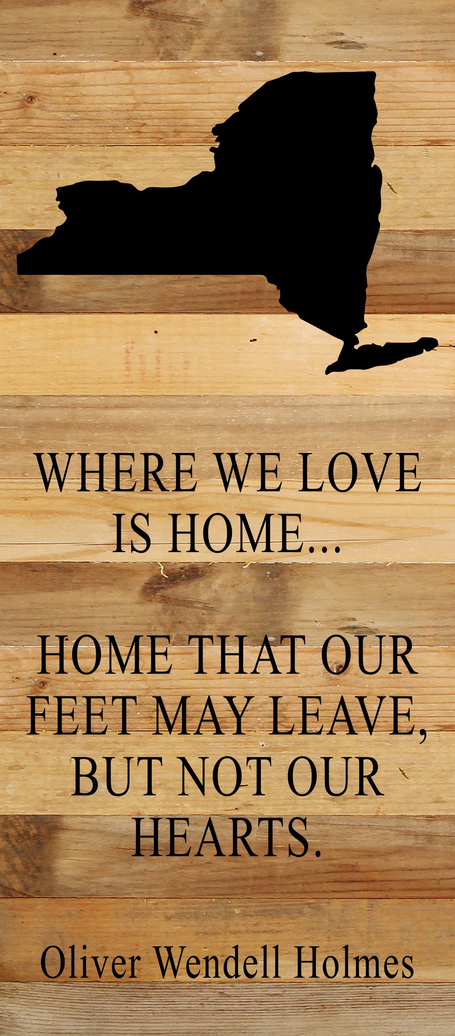 Where we love is home home that our feet may leave, but not our hearts. Oliver Wendell Holmes / 6"x14" Natural or Red Reclaimed Wood Sign