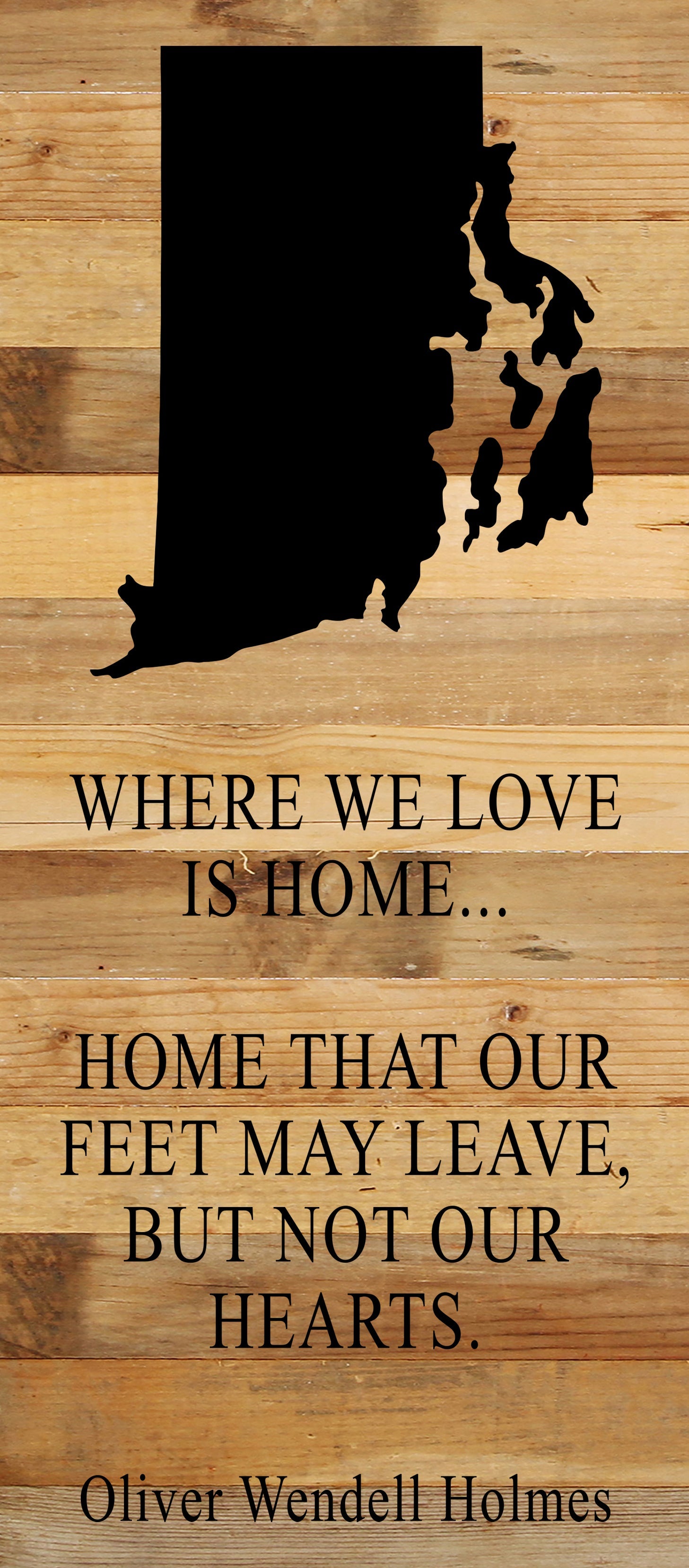 Where we love is home home that our feet may leave, but not our hearts. Oliver Wendell Holmes / 6"x14" Natural or Red Reclaimed Wood Sign