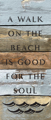 A walk on the beach is good for the soul / 6x14 Reclaimed Wood Wall Decor