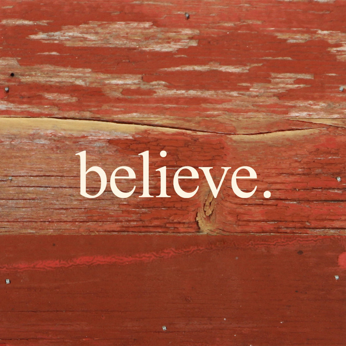 Believe. / 6"x6" Reclaimed Wood Sign