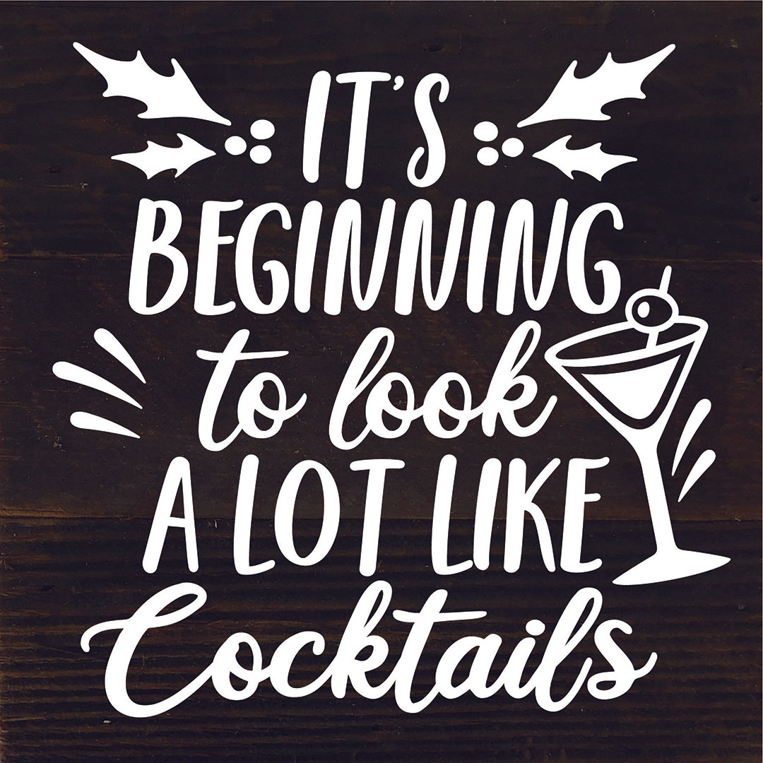 It's Beginning To Look A Lot Like Cocktails / 6X6 Reclaimed Wood Sign