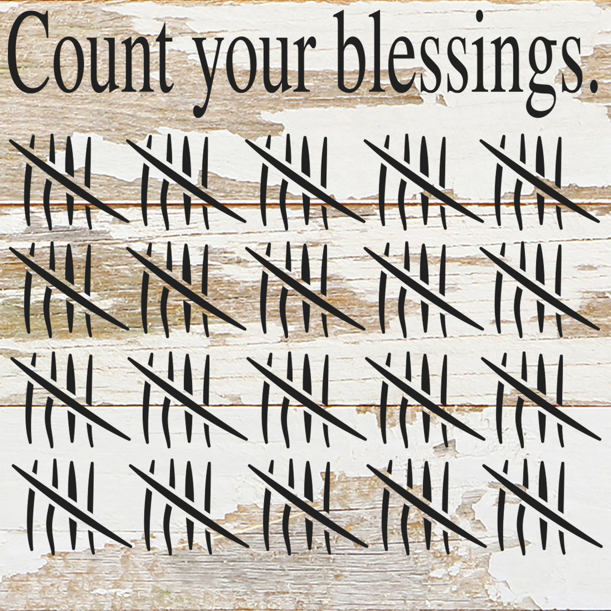 Count your blessings. (tally image) / 6"x6" Reclaimed Wood Sign