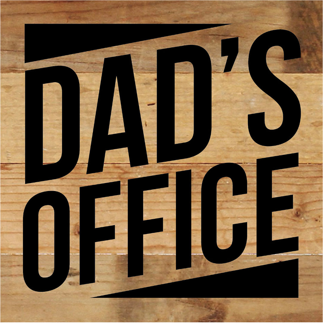 Dads Office / 6X6 Reclaimed Wood Sign