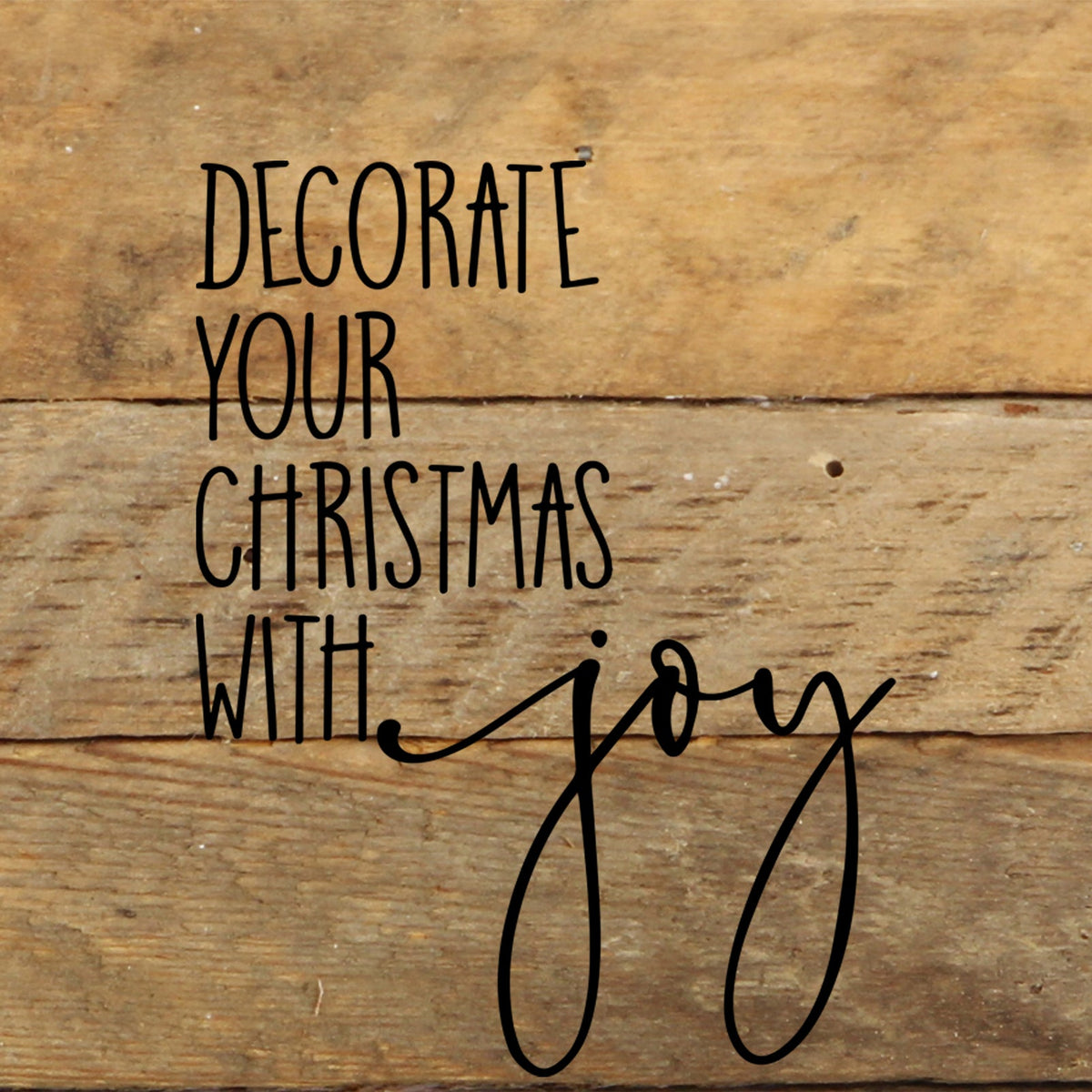 Decorate your Christmas with joy. / 6"x6" Reclaimed Wood Sign