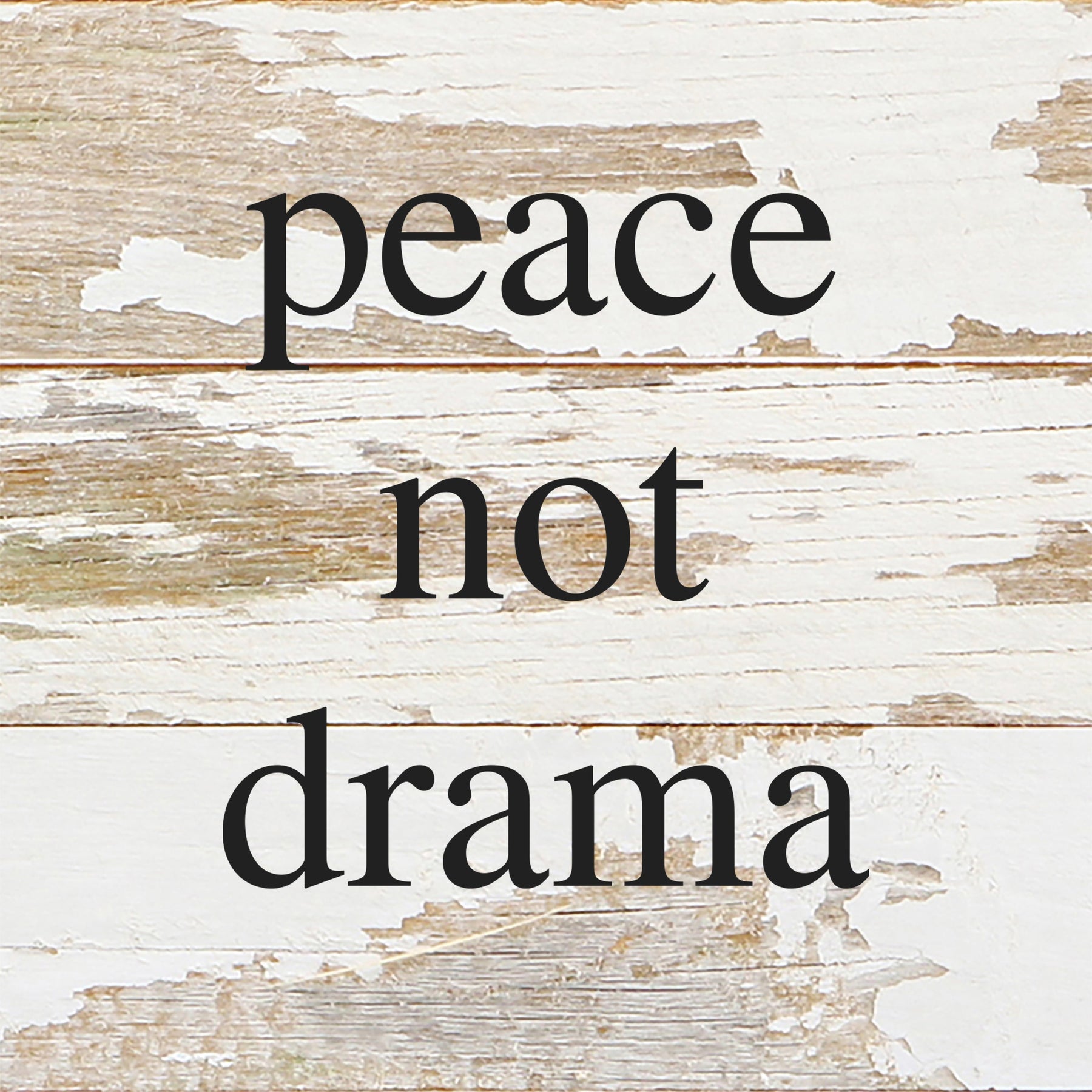 peace not drama / 6"x6" Reclaimed Wood Sign