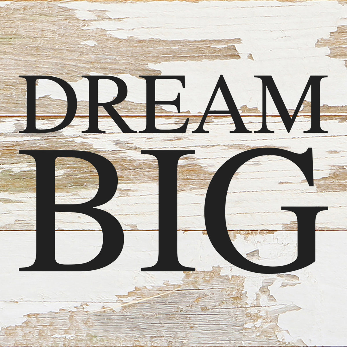 Dream big / 6"x6" Reclaimed Wood Sign