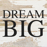 Dream big / 6"x6" Reclaimed Wood Sign