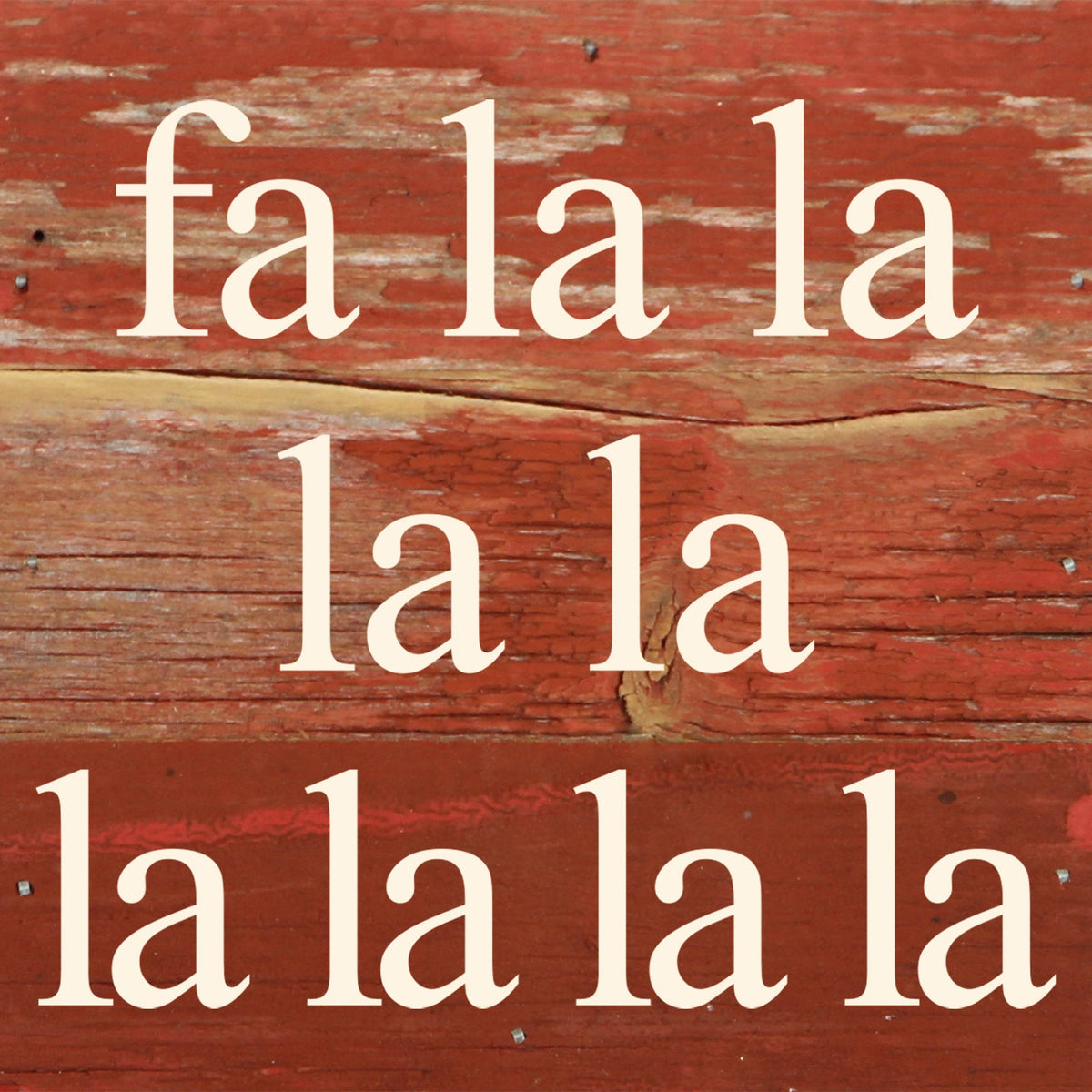 Fa la la la la la la la la / 6"x6" Reclaimed Wood Sign