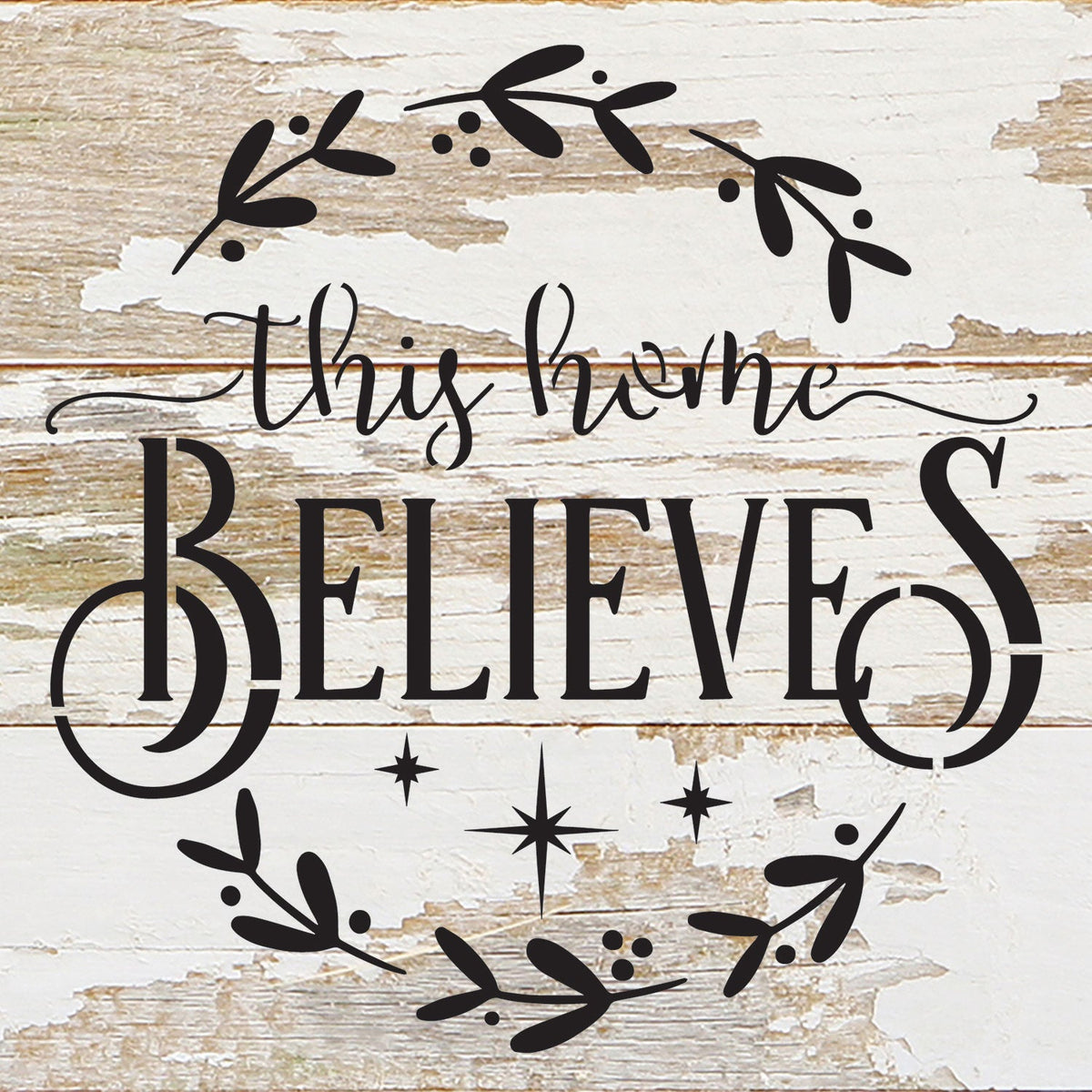 This home believes / 6x6 Reclaimed Wood Wall Decor Sign