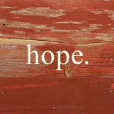hope / 6"x6" Reclaimed Wood Sign