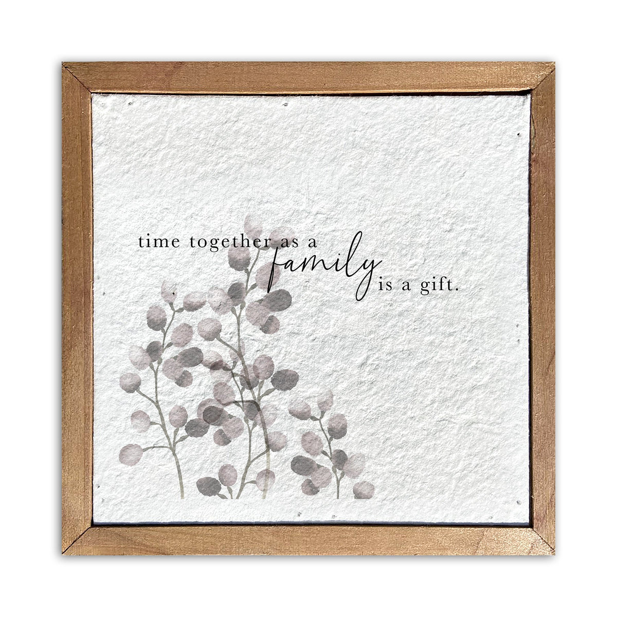 Time together as a family is a gift / 6x6 Pulp Paper Wall Decor
