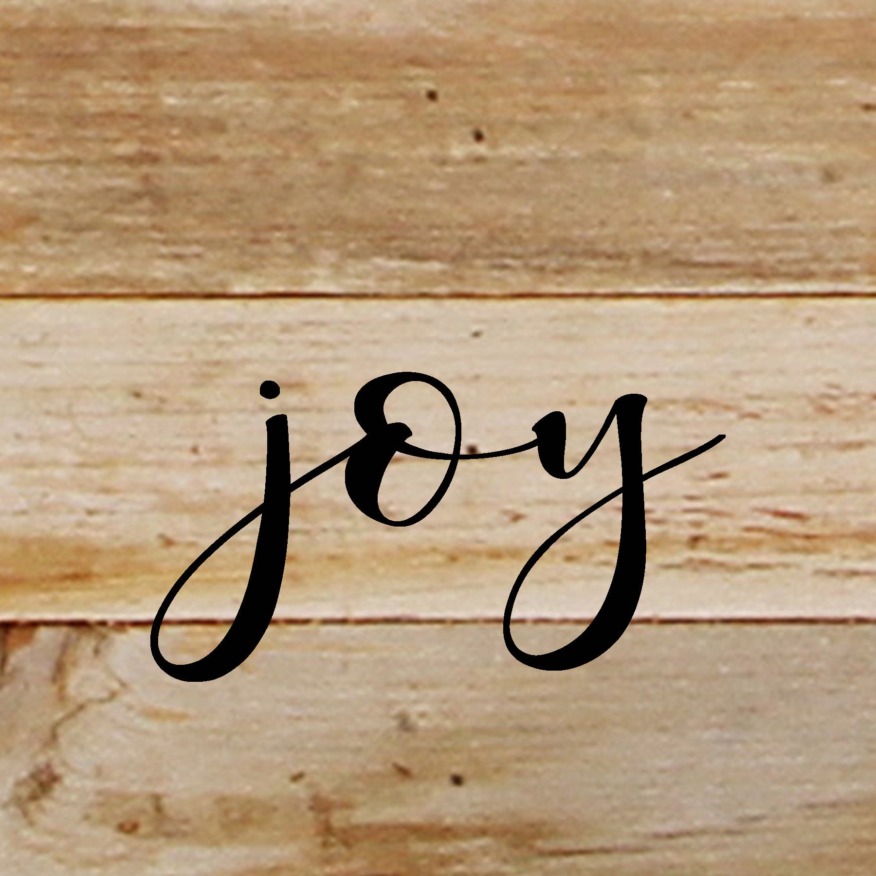 Joy (script) / 6"x6" Reclaimed Wood Sign