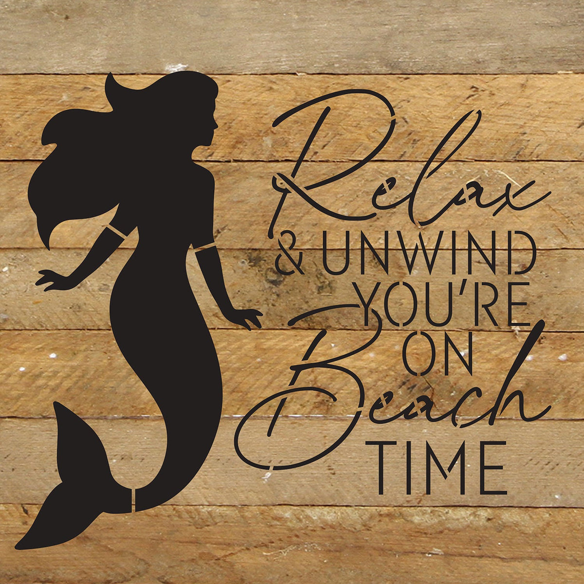 Relax & unwind. YouÕre on beach time / 10x10 Reclaimed Wood Wall Decor