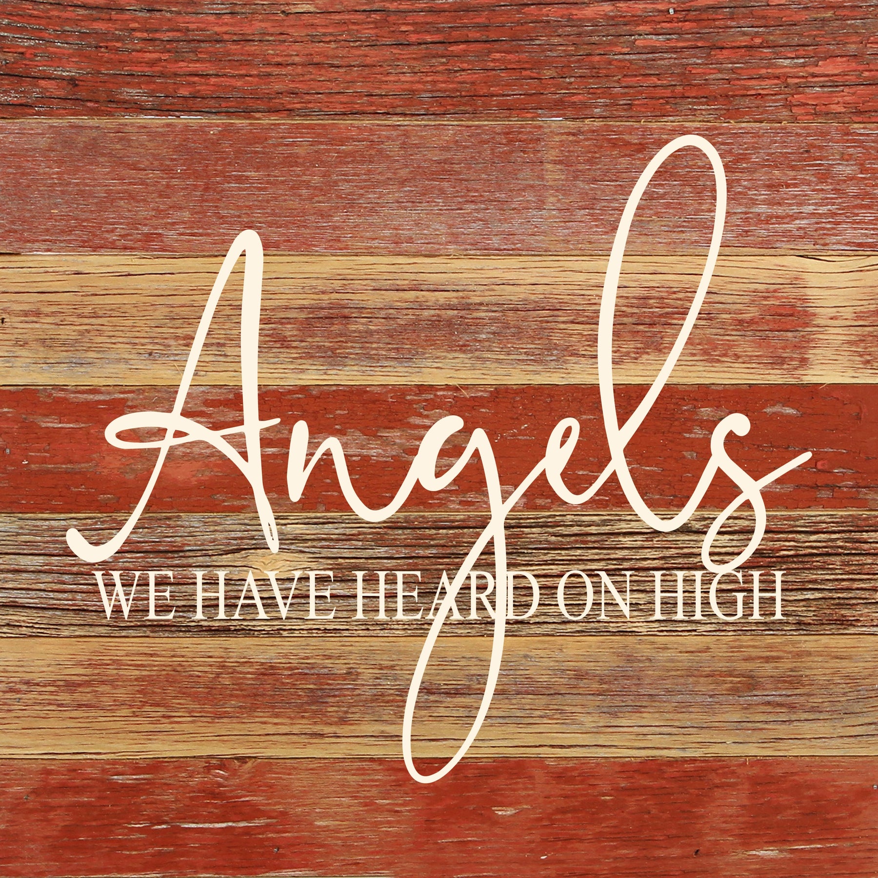 Angels we have heard on high / 10"x10" Reclaimed Wood Sign