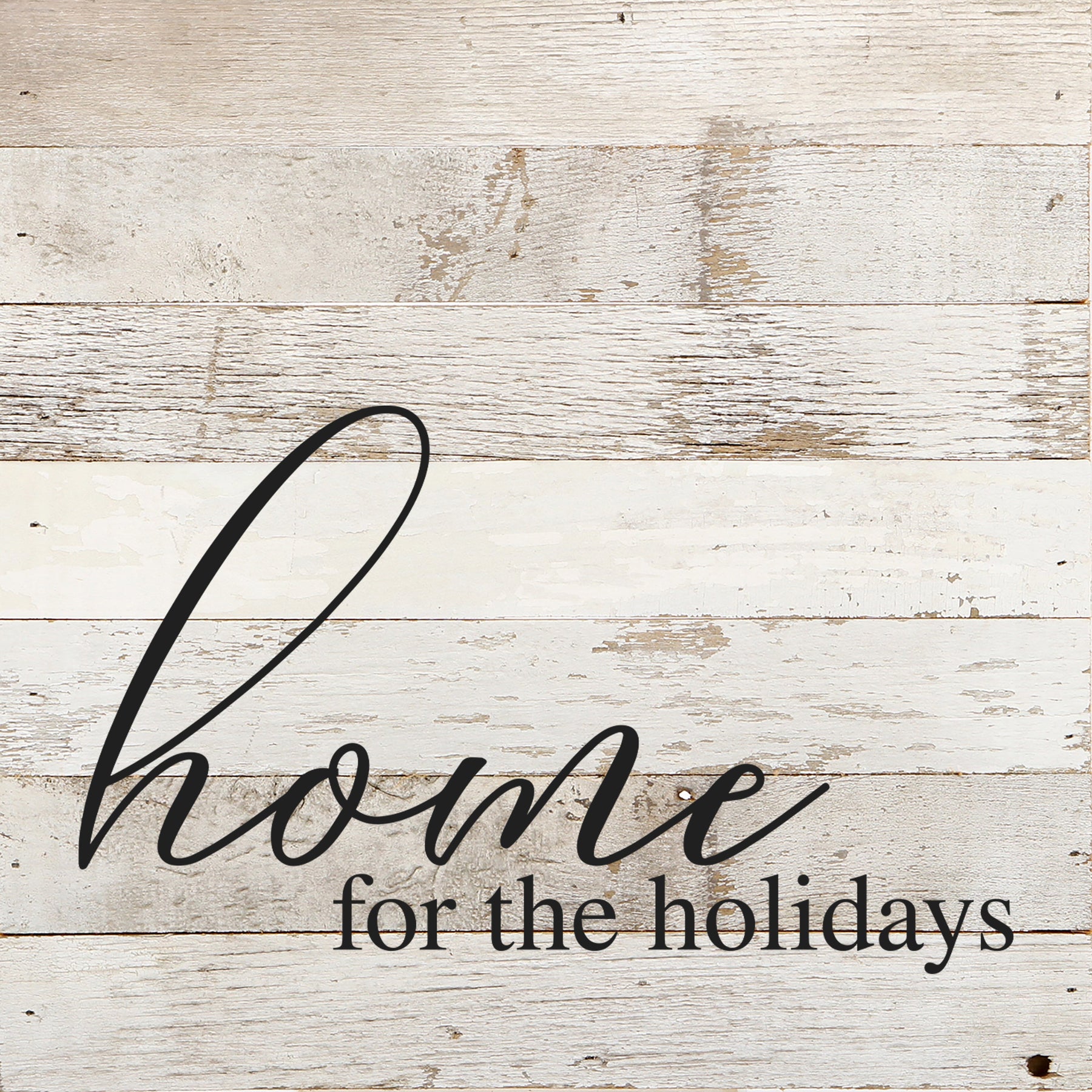 Home for the holidays / 10"x10" Reclaimed Wood Sign