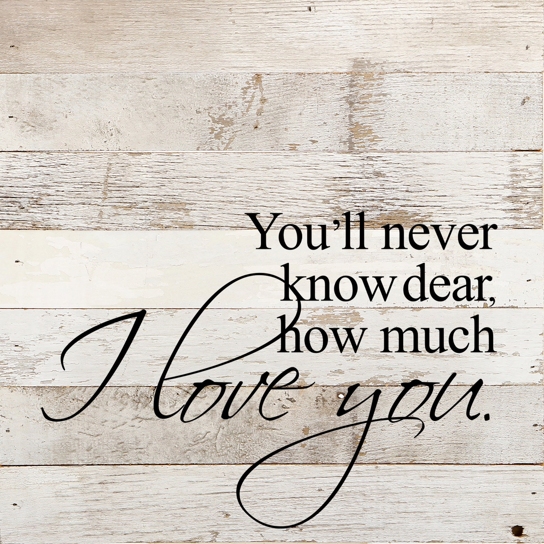 You'll never know dear, how much I love you. / 10"x10
