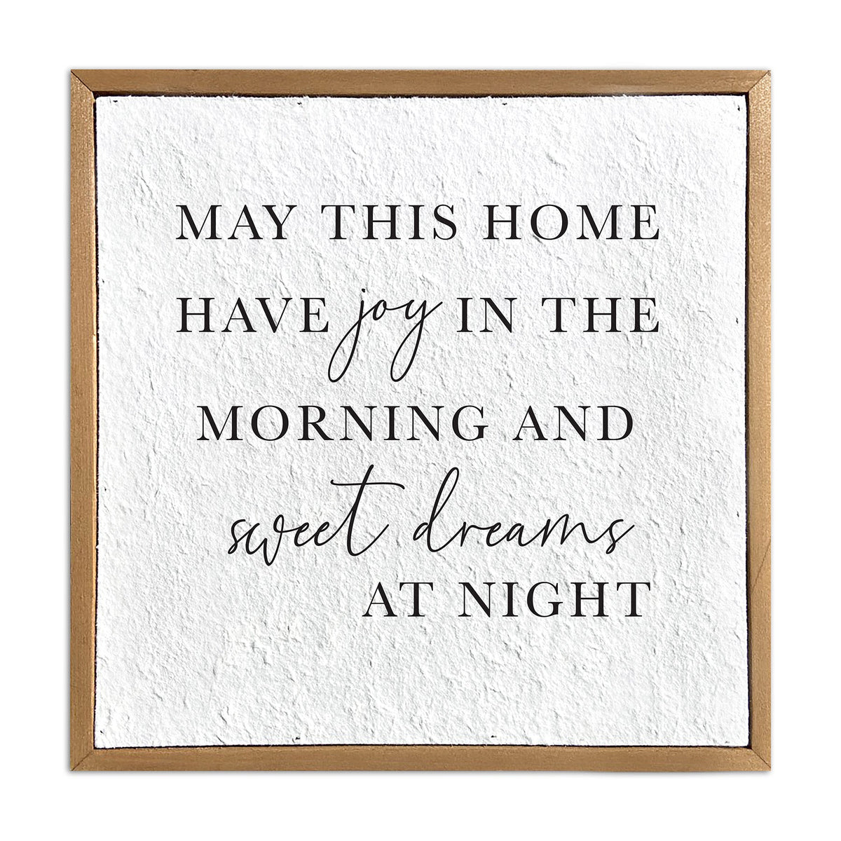 May this home have joy in the morning and sweet dreams at night / 10x10 Pulp Paper Wall Decor