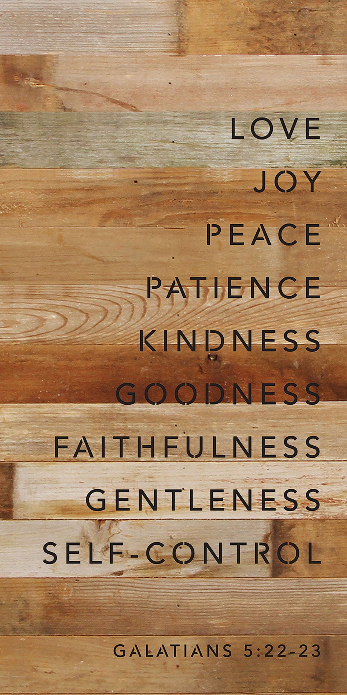 Love. Joy. Peace. Patience. Kindness. Goodness. Faithfulness. Gentleness. Self-Control Galatans 5: 22-23 / 12x24 Reclaimed Wood Wall Decor Sign