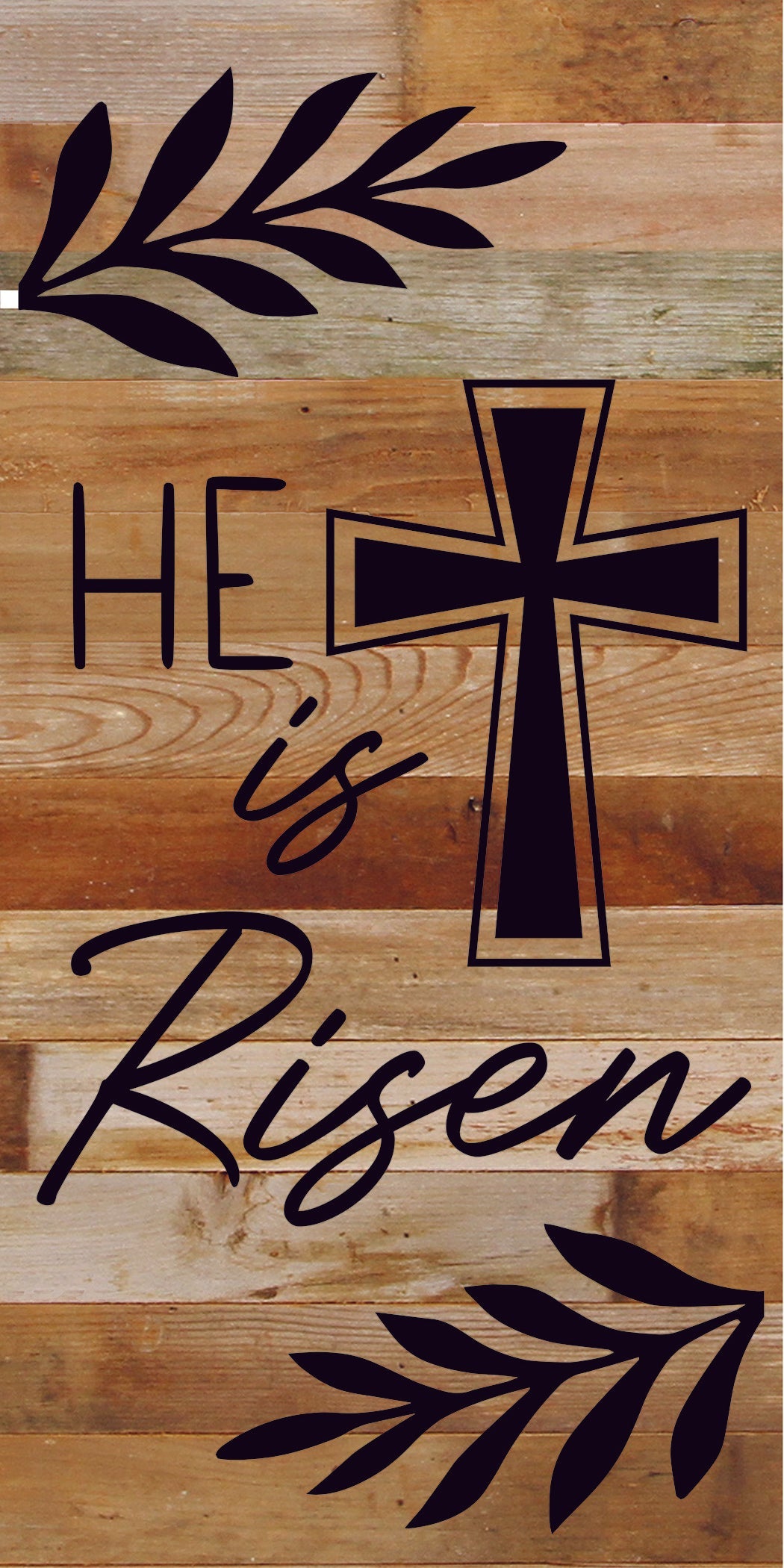 He is Risen / 12x24 Reclaimed Wood Sign