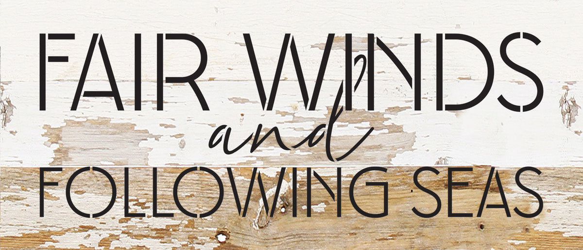 Fair Winds & Following Seas / 14x6 Reclaimed Wood Wall Decor