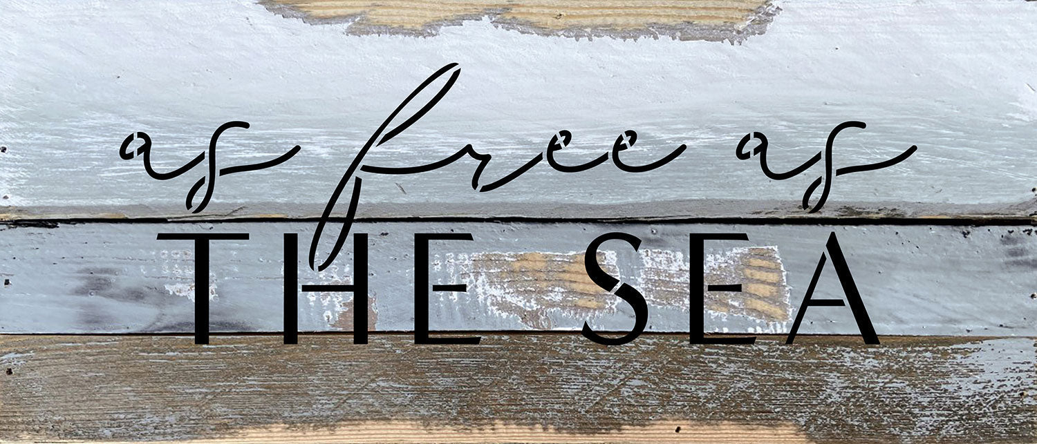 As free as the sea / 14x6 Reclaimed Wood Wall Decor
