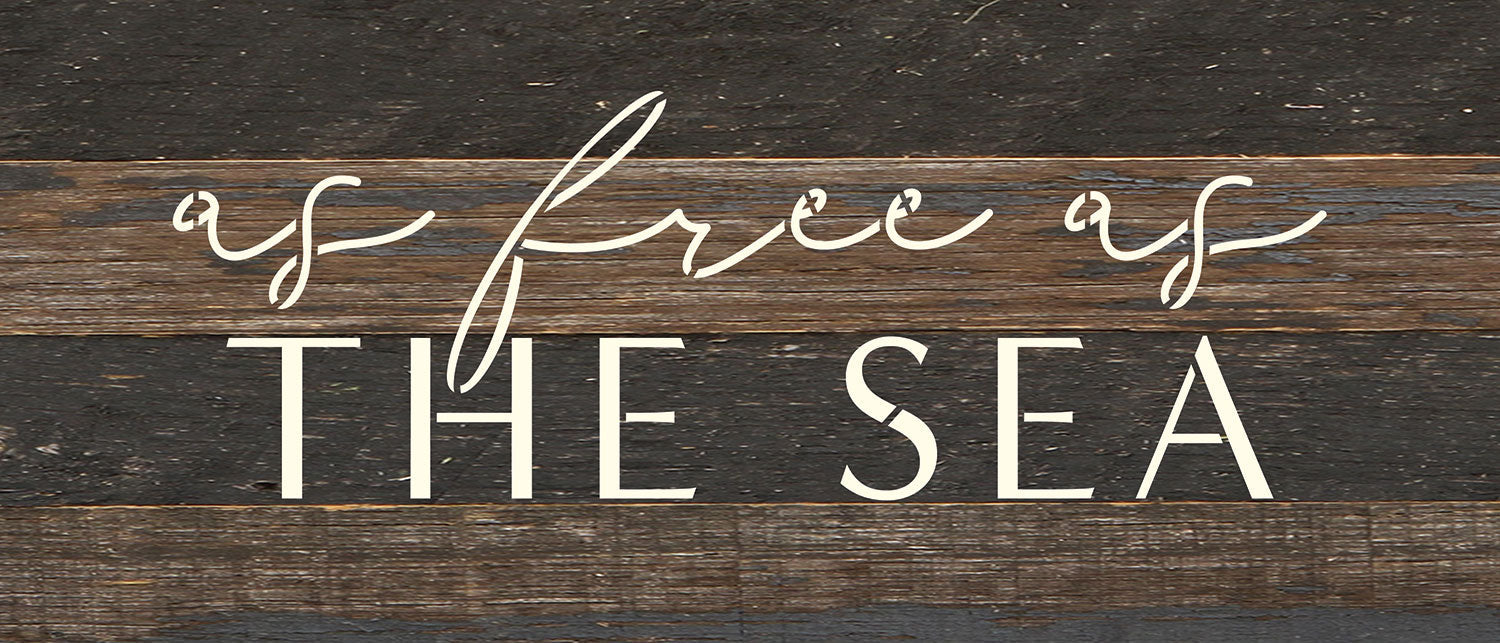 As free as the sea / 14x6 Reclaimed Wood Wall Decor