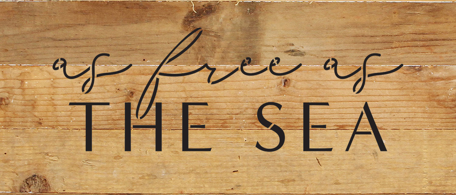 As free as the sea / 14x6 Reclaimed Wood Wall Decor