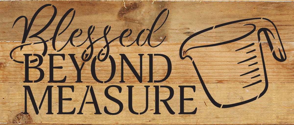 Blessed beyond measure / 14x6 Reclaimed Wood Wall Decor