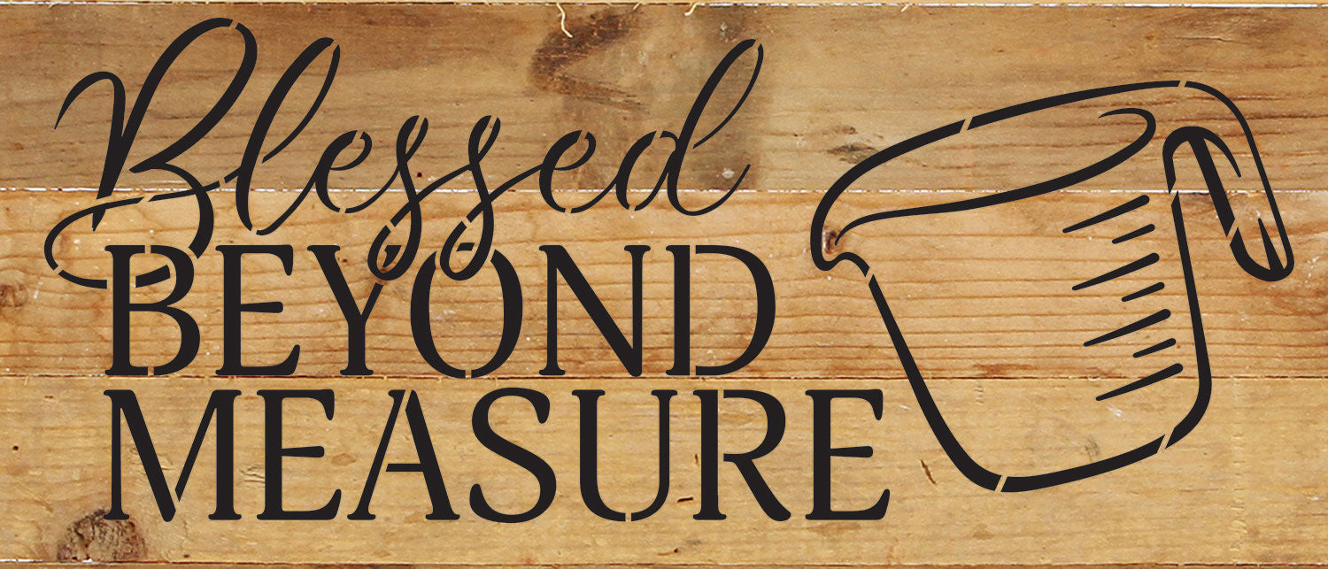 Blessed beyond measure / 14x6 Reclaimed Wood Wall Decor