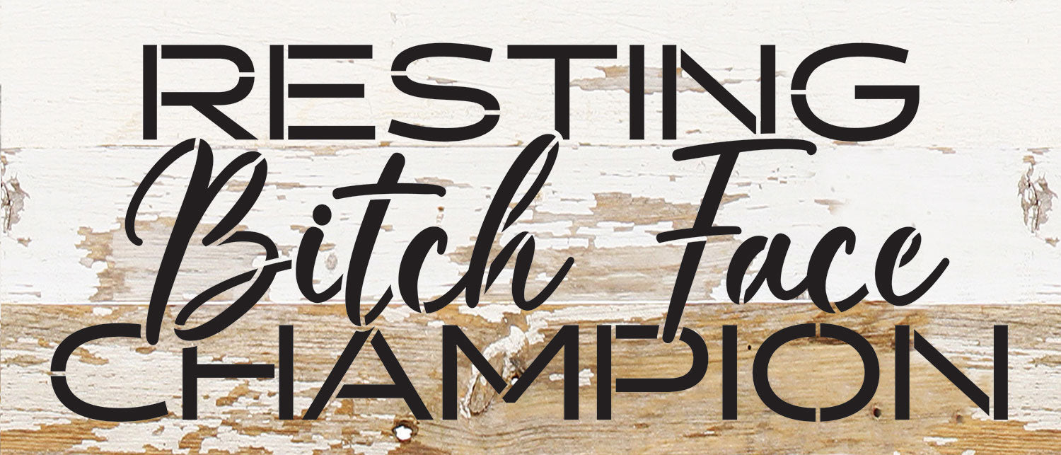 Resting Bitch Face Champion / 14x6 Reclaimed Wood Wall Decor