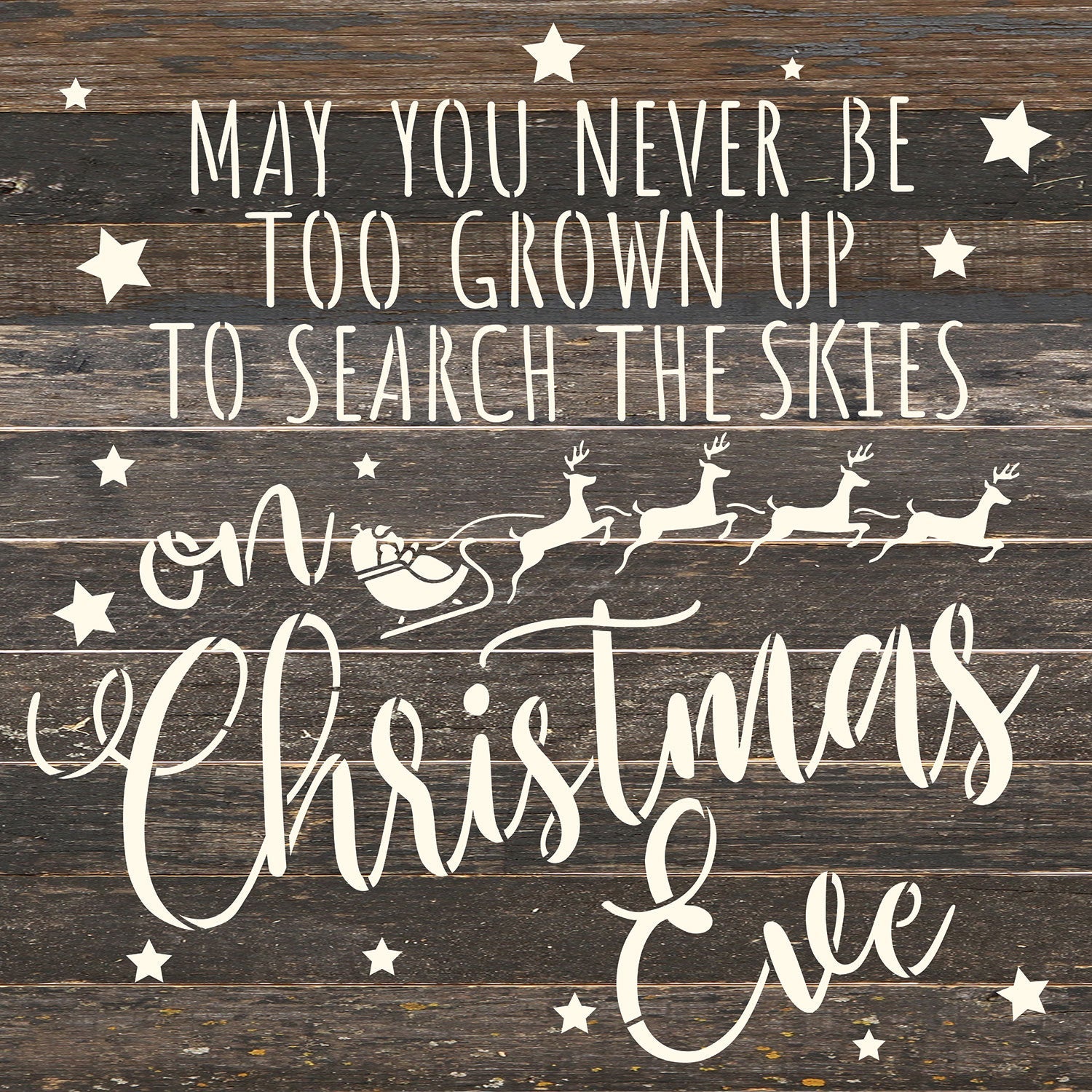 May you never be too grown up to search the skies on Christmas Eve / 14x14 Reclaimed Wood Wall Decor