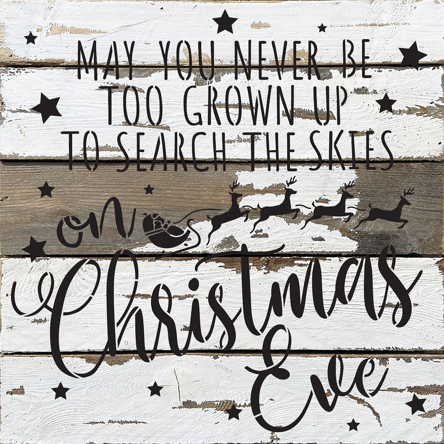 May you never be too grown up to search the skies on Christmas Eve / 14x14 Reclaimed Wood Wall Decor