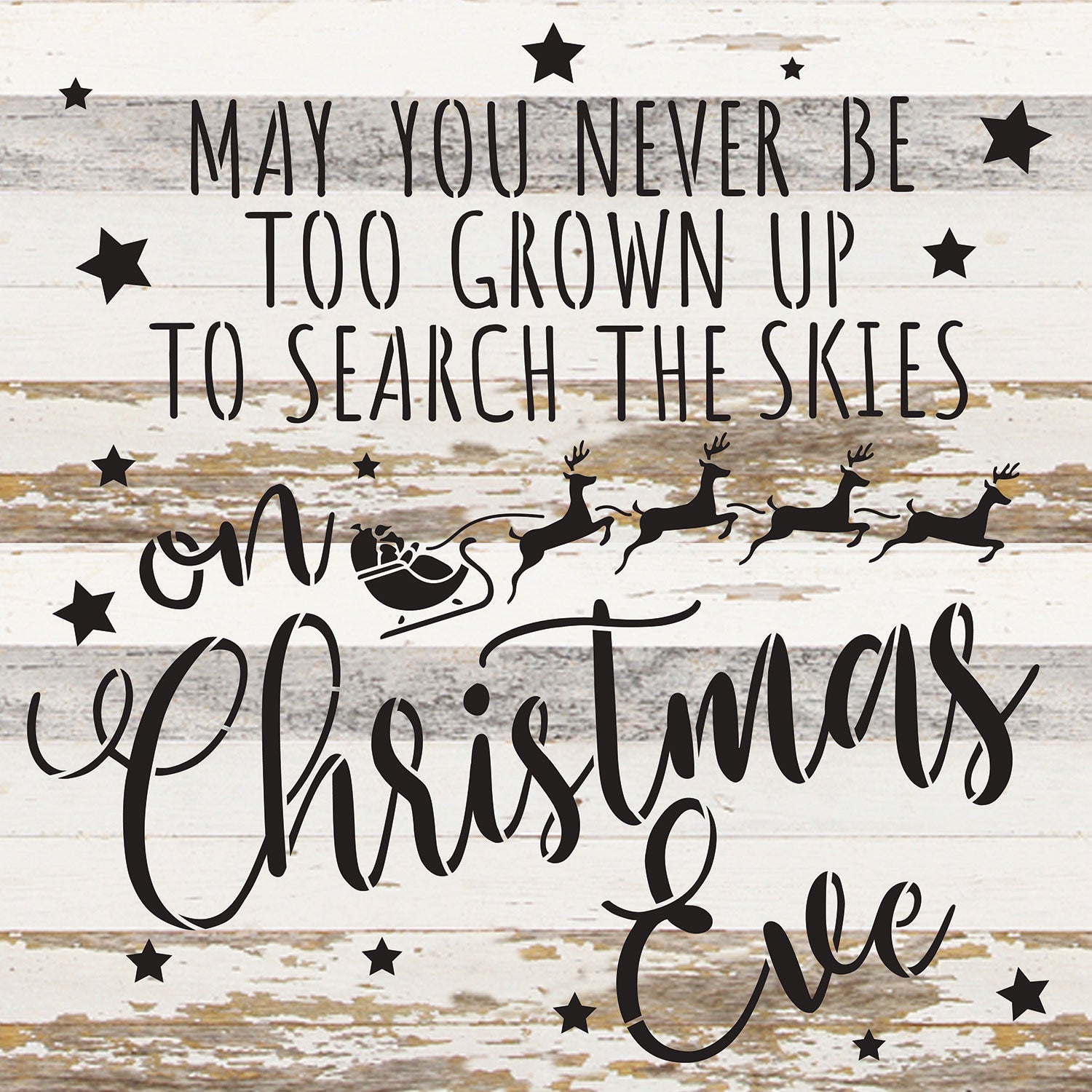 May you never be too grown up to search the skies on Christmas Eve / 14x14 Reclaimed Wood Wall Decor