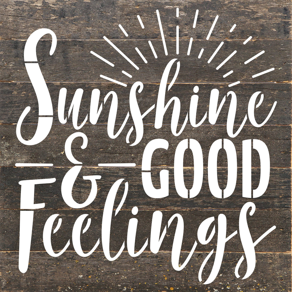 Sunshine and good feelings / 10"X10" Reclaimed Wood Sign