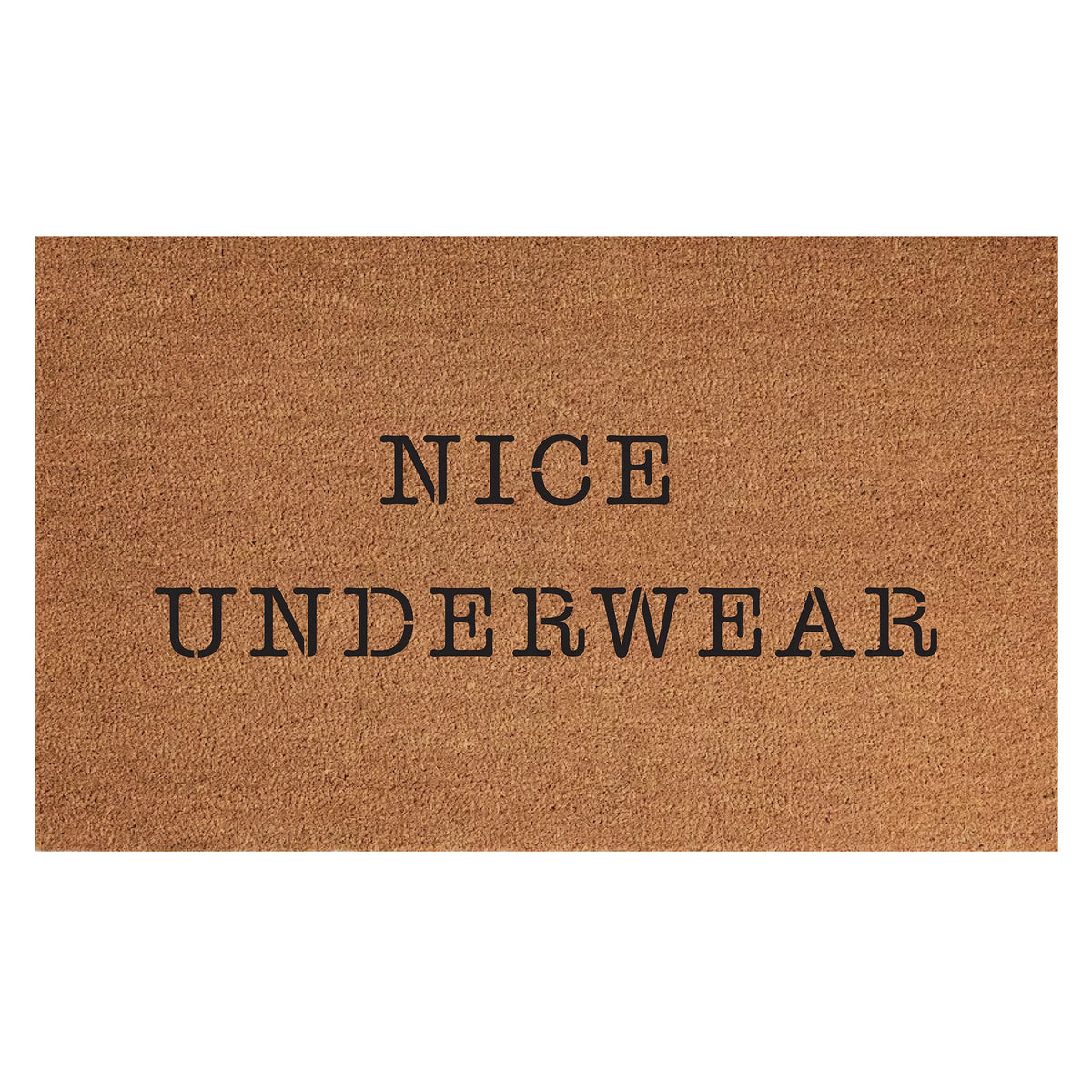 Nice Underwear / 18x30 Indoor/Outdoor Coir Mat