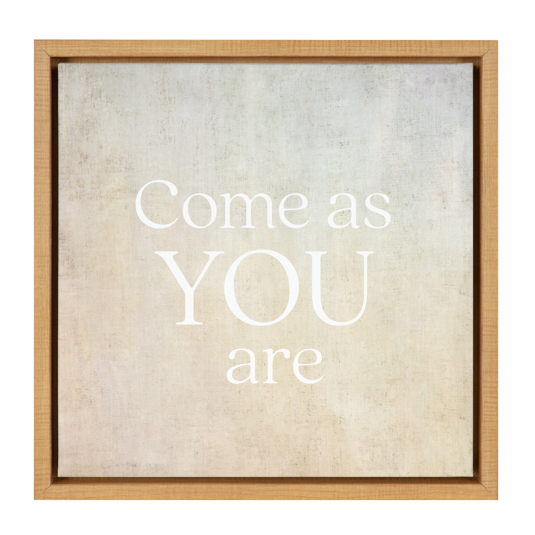 Come as you are / 14x14 Framed Canvas