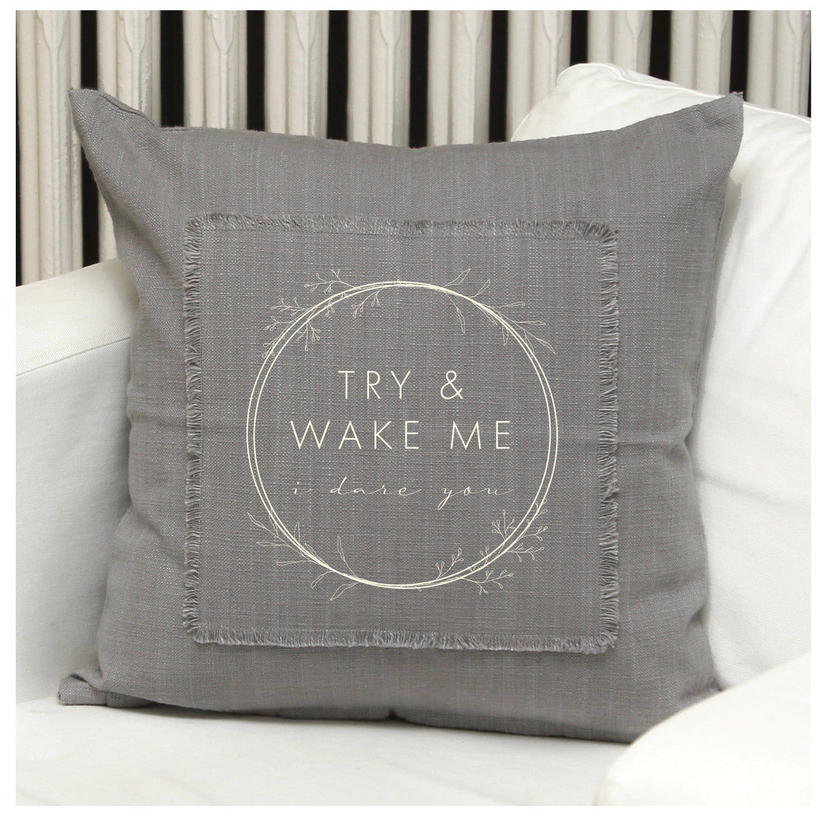 Try & wake me, I dare you Pillow