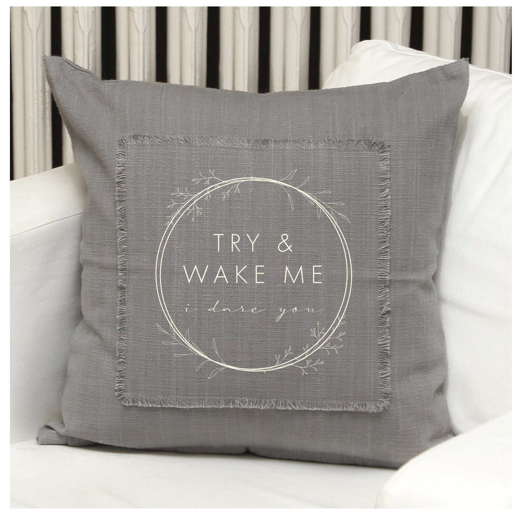 Try & wake me, I dare you Pillow