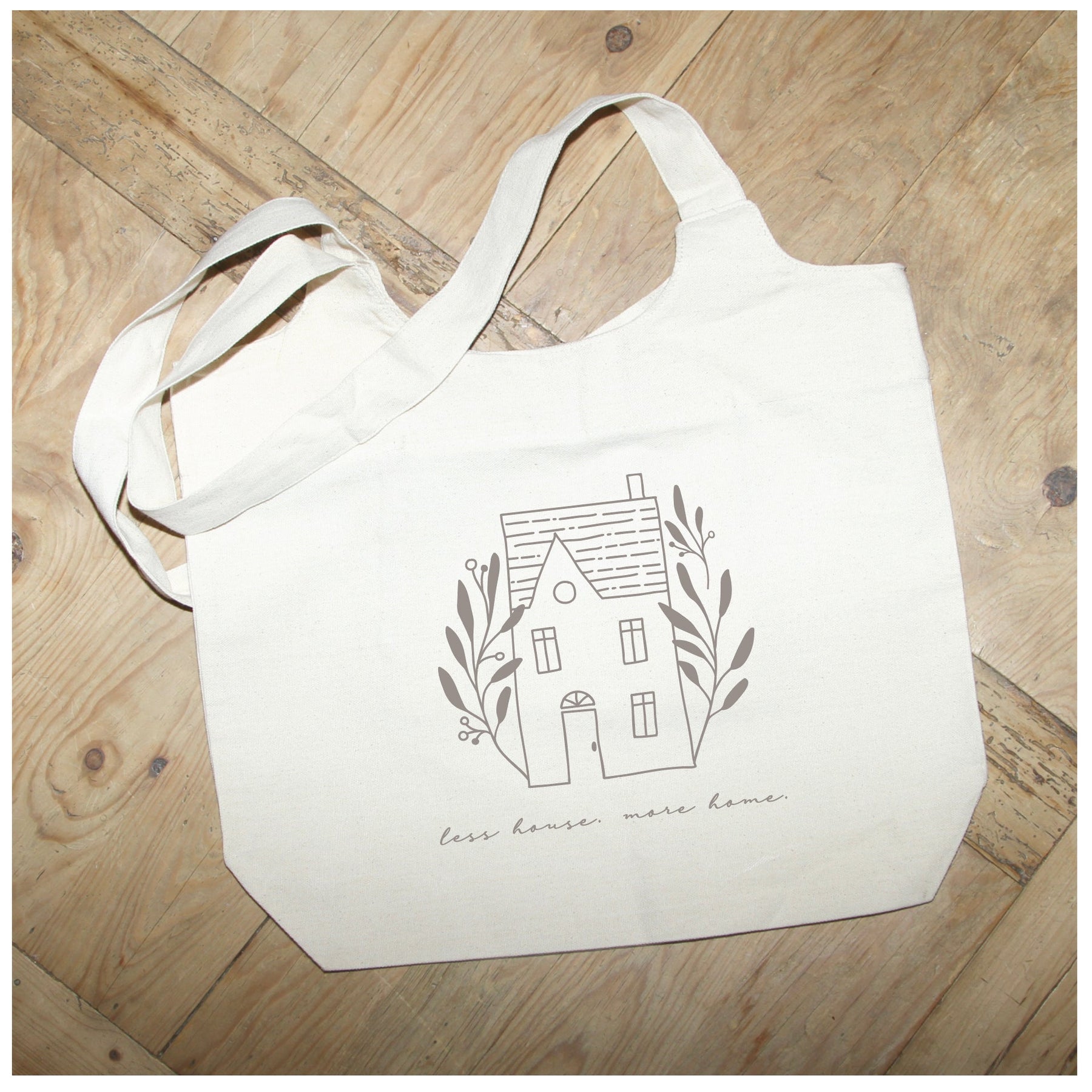 Less house. More home. / Natural Tote Bag