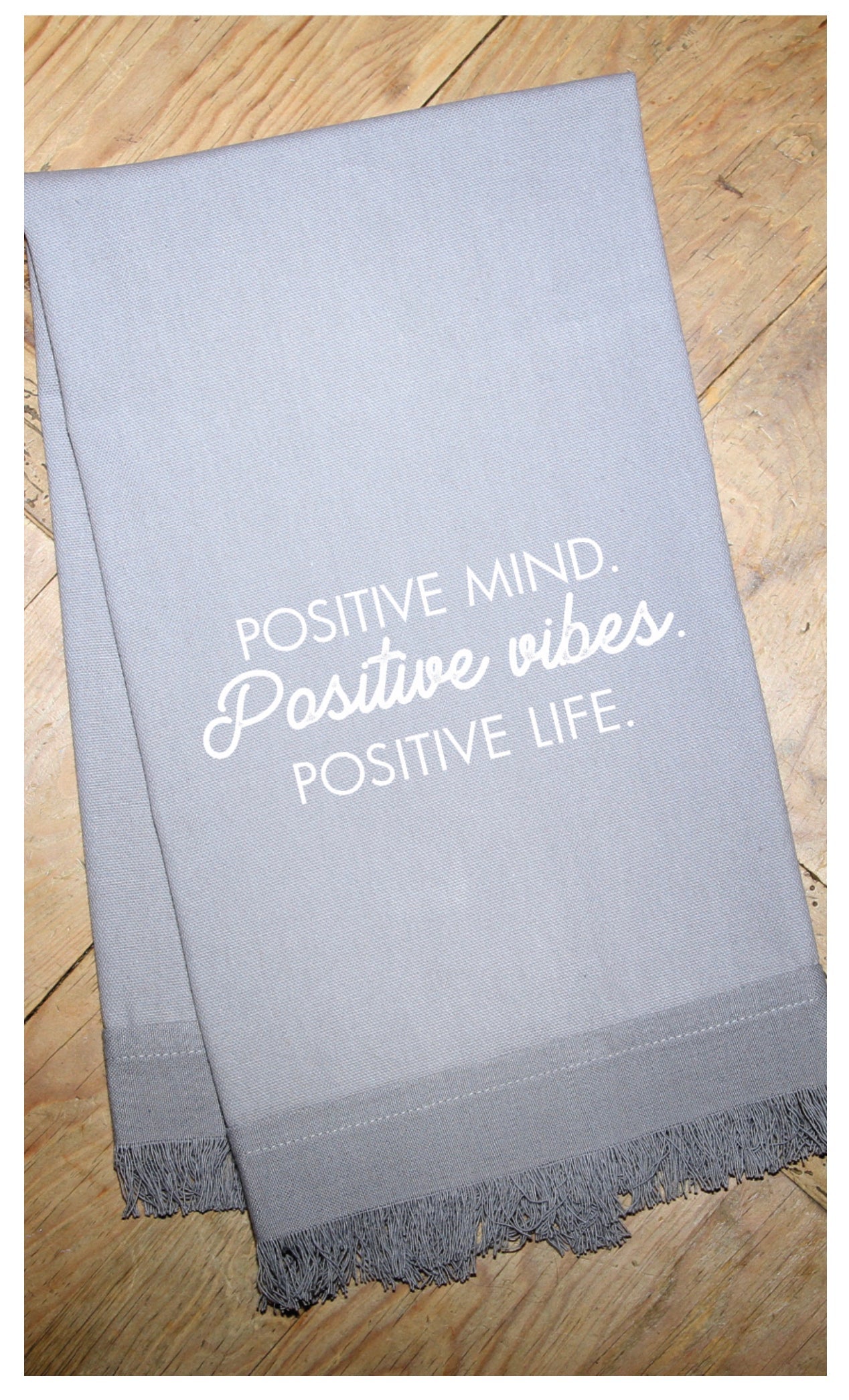 Positive mind. Positive vibes. Positive life. / Natural Kitchen Towel