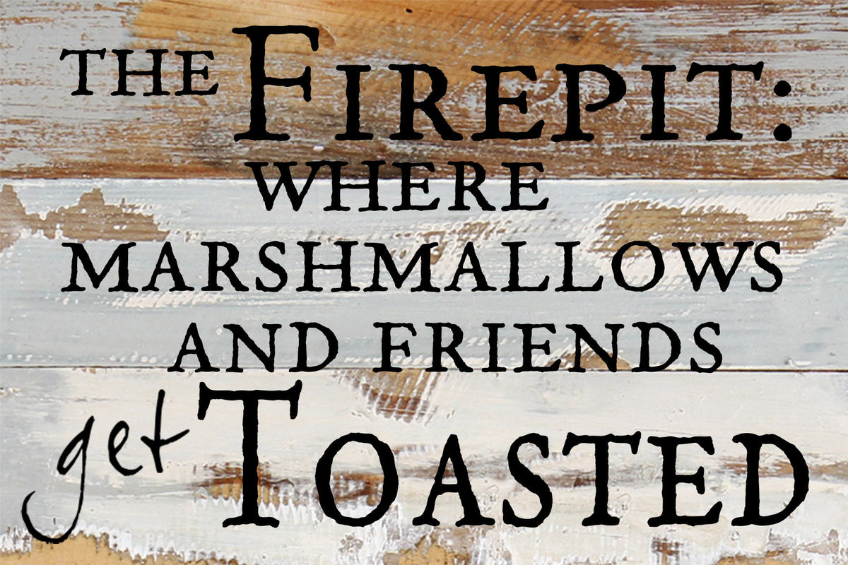 The Firepit: where marshmallows and friends get toasted / 12x8 Reclaimed Wood Wall Art