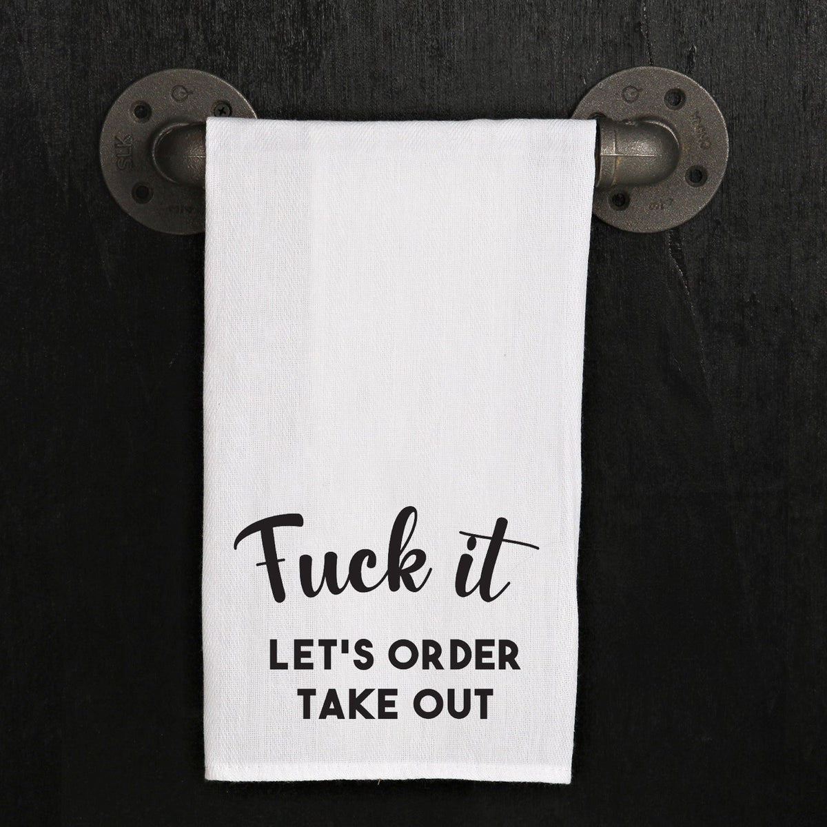 Fuck it. Let's order take out / Kitchen Tea Towel