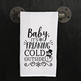 Baby It's Freaking Cold Outside Kitchen Towel