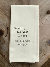 I'm sorry for what I said when I was hungry. / Natural Kitchen Towel