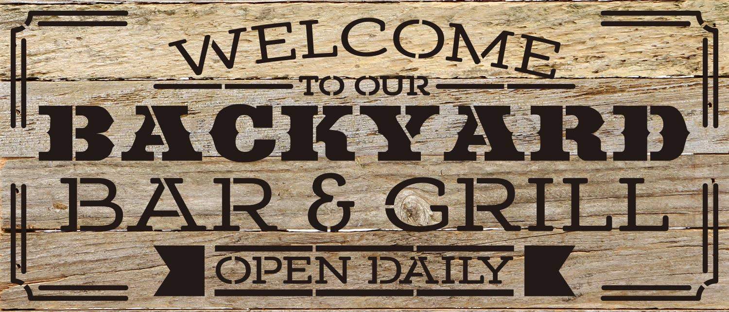Welcome to our backyard bar and grill open daily / 14"X6" Reclaimed Wood Sign